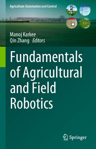 Fundamentals of Agricultural and Field Robotics (Agriculture Automation and Control)