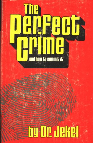 The Perfect Crime and How to Commit It