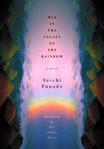 May in the Valley of the Rainbow