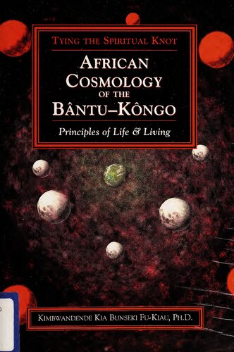 African Cosmology of the Bântu-Kôngo: Principles of Life and Living