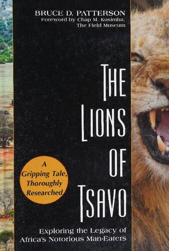 The Lions of Tsavo: Exploring the Legacy of Africa's Notorious Man-Eaters