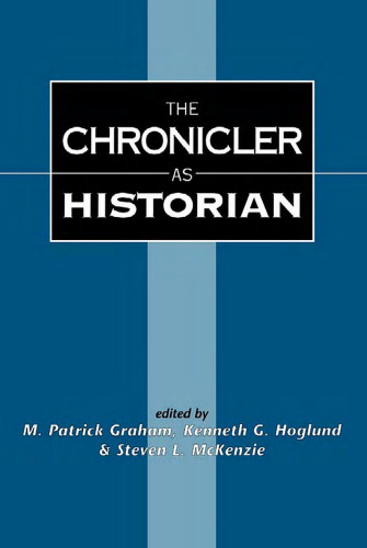 The Chronicler as Historian (The Library of Hebrew Bible; Old Testament Studies)