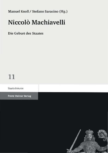 Niccolò Machiavelli: Die Geburt des Staates