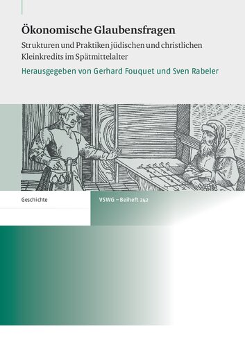 Ökonomische Glaubensfragen: Strukturen und Praktiken jüdischen und christlichen Kleinkredits im Spätmittelalter