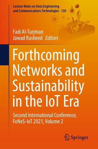 Forthcoming Networks and Sustainability in the IoT Era: Second International Conference, FoNeS-IoT 2021, Volume 2 (Lecture Notes on Data Engineering and Communications Technologies)