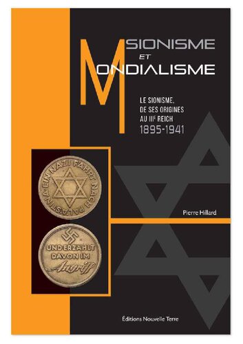 Sionisme et mondialisme: le sionisme, de ses origines au IIIe Reich: 1895-1941