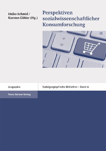 Perspektiven sozialwissenschaftlicher Konsumforschung