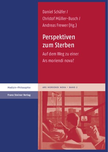 Perspektiven zum Sterben: Auf dem Weg zu einer Ars moriendi nova?