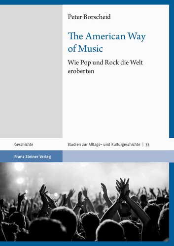 The American Way of Music: Wie Pop und Rock die Welt eroberten