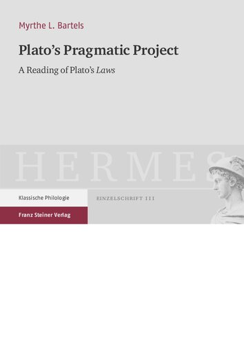 Plato's Pragmatic Project: A Reading of Plato's Laws