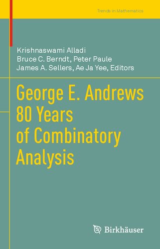 George E. Andrews 80 Years of Combinatory Analysis (Trends in Mathematics)