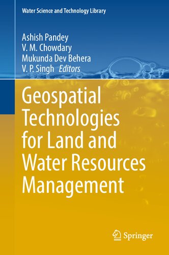 Geospatial Technologies for Land and Water Resources Management (Water Science and Technology Library, 103)