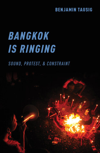 Bangkok is Ringing: Sound, Protest, and Constraint