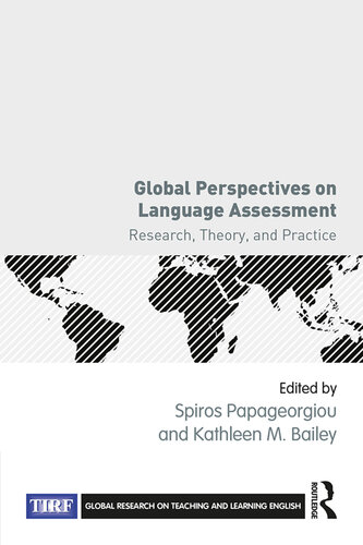Global Perspectives on Language Assessment: Research, Theory, and Practice