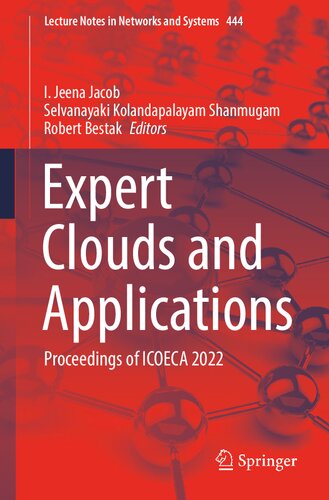 Expert Clouds and Applications: Proceedings of ICOECA 2022 (Lecture Notes in Networks and Systems, 444)