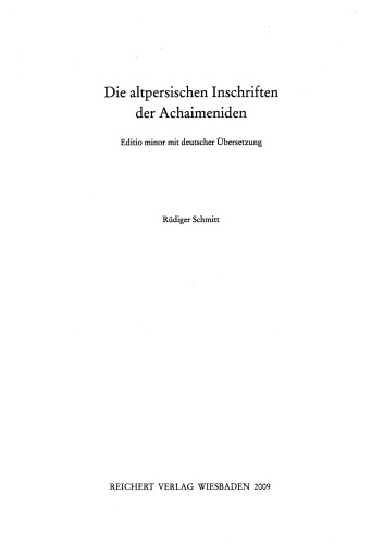 Die Altpersischen Inschriften der Achaimeniden: Editio minor mit deutscher Ubersetzung (German Edition)