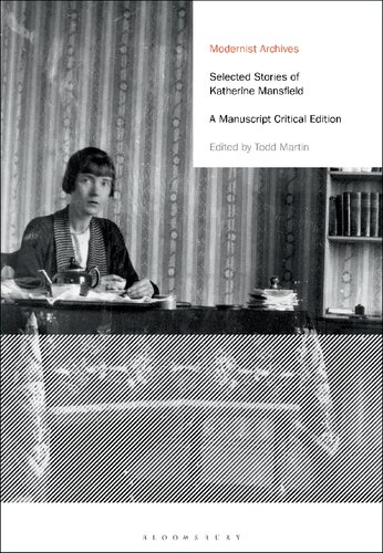 Selected Stories of Katherine Mansfield: A Manuscript Critical Edition (Modernist Archives)