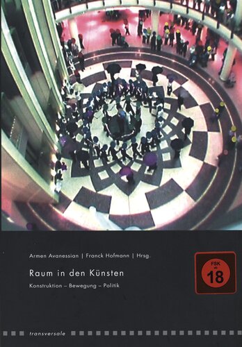 Raum in den Künsten. Konstruktion - Bewegung - Politik