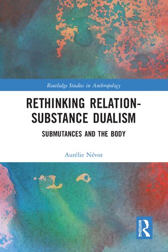 Rethinking Relation-Substance Dualism: Submutances and the Body