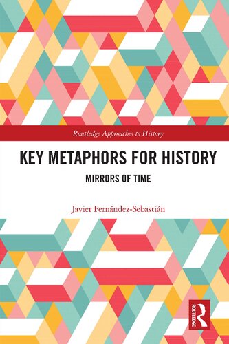 Key Metaphors for History: Mirrors of Time