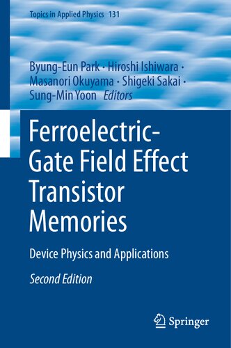 Ferroelectric-Gate Field Effect Transistor Memories: Device Physics and Applications (Topics in Applied Physics, 131)