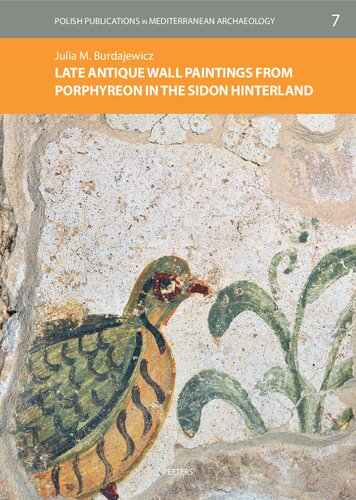 Late Antique Wall Paintings from Porphyreon in the Sidon Hinterland