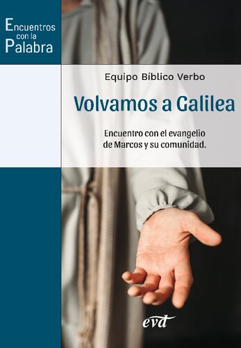 Volvamos a Galilea: Encuentro con el evangelio de Marcos y su comunidad