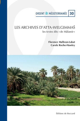 Les Archives d'Atta-Welgimmas: Les Textes Dits de Malamir
