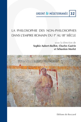 La philosophie des non-philosophes dans l'Empire romain (Ier-IIIe siècles)