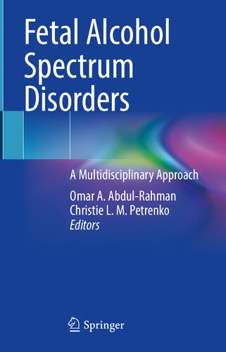 Fetal Alcohol Spectrum Disorders: A Multidisciplinary Approach