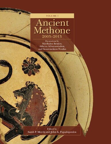 Ancient Methone, 2003-2013 (2 volume set): Excavations by Matthaios Bessios, Athena Athanassiadou, and Konstantinos Noulas (Monumenta Archaeologica)