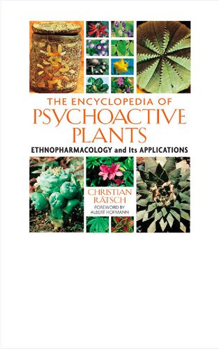 The Encyclopedia of Psychoactive Plants: Ethnopharmacology and Its Applications