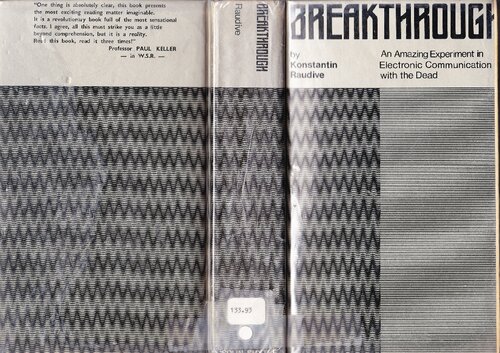 Breakthrough: An Amazing Experiment in Electronic Communication with the Dead