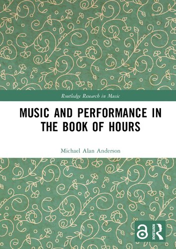 Music and Performance in the Book of Hours (Routledge Research in Music)