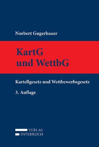 KartG und WettbG: Kartellgesetz und Wettbewerbsgesetz