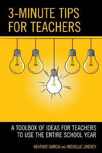 3-Minute Tips for Teachers: A Toolbox of Ideas for Teachers to Use the Entire School Year