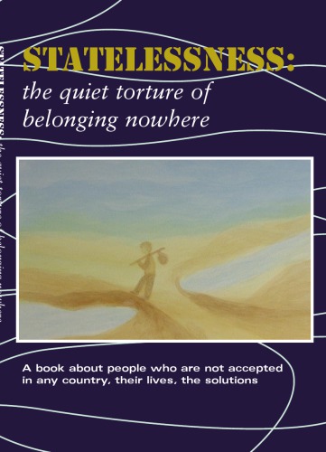 Statelessness: the quiet torture of belonging nowhere