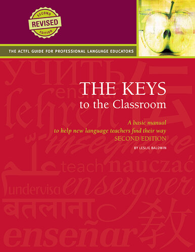 The Keys to the Classroom: A Basic Manual To Help New Language Teachers Find Their Way