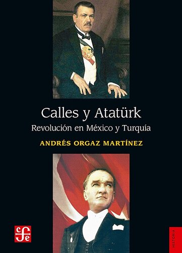 Calles y Atatürk: Revolución en México y Turquía