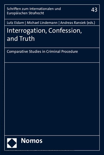 Interrogation, Confession, and Truth: Comparative Studies in Criminal Procedure