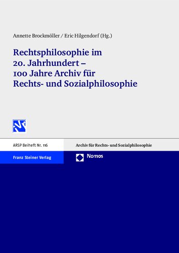 Rechtsphilosophie im 20. Jahrhundert – 100 Jahre Archiv für Rechts- und Sozialphilosophie