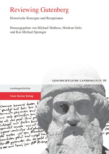 Reviewing Gutenberg: Historische Konzepte und Rezeptionen