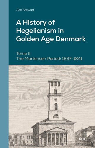 A History of Hegelianism in Golden Age Denmark, Tome II: The Martensen Period: 1837-1841, 2nd Revised and Augmented Edition: 14
