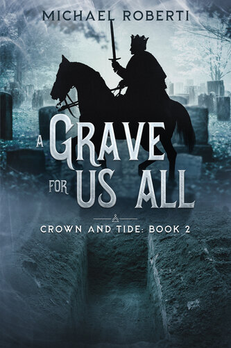 A Grave for Us All: Crown and Tide Book 2