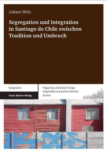 Segregation und Integration in Santiago de Chile zwischen Tradition und Umbruch
