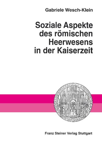 Soziale Aspekte des römischen Heerwesens in der Kaiserzeit