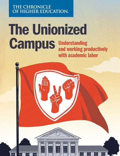 The Unionized Campus: Understanding and working productively with academic labor