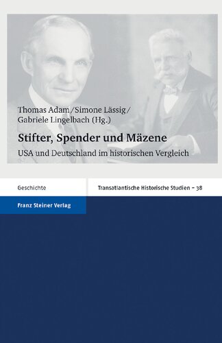 Stifter, Spender und Mäzene: USA und Deutschland im historischen Vergleich
