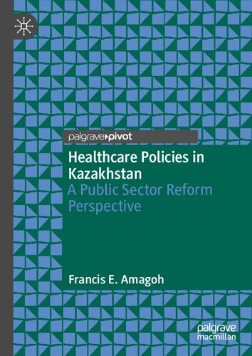 Healthcare Policies in Kazakhstan: A Public Sector Reform Perspective