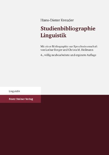 Studienbibliographie Linguistik: Mit einer Bibliographie zur Sprechwissenschaft von Lothar Berger und Christa M. Heilmann